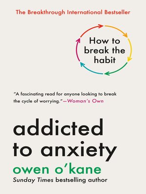 cover image of Addicted to Anxiety